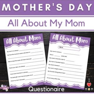 Mother's Day Questionaire | All About My Mom Printable | Mother's Day Activities